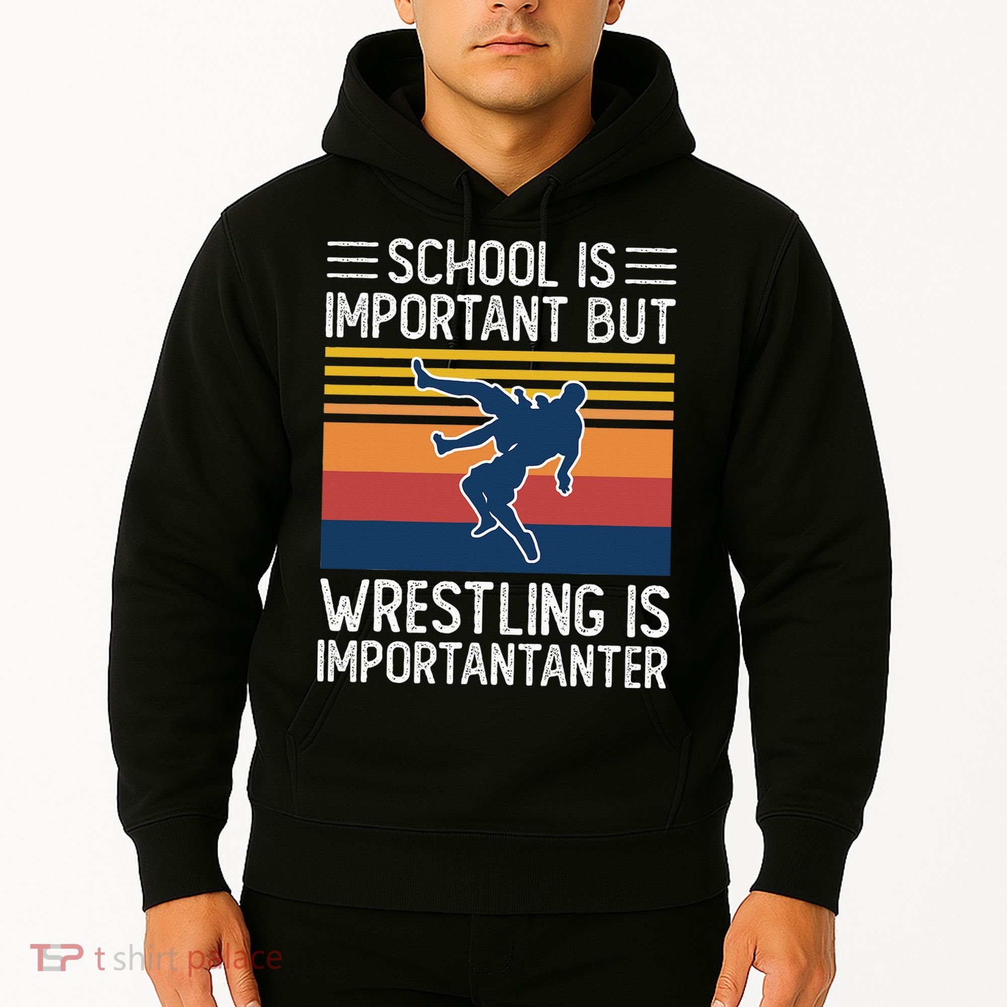 School Is Important But Wrestling Is Importanter Funny Hoodie