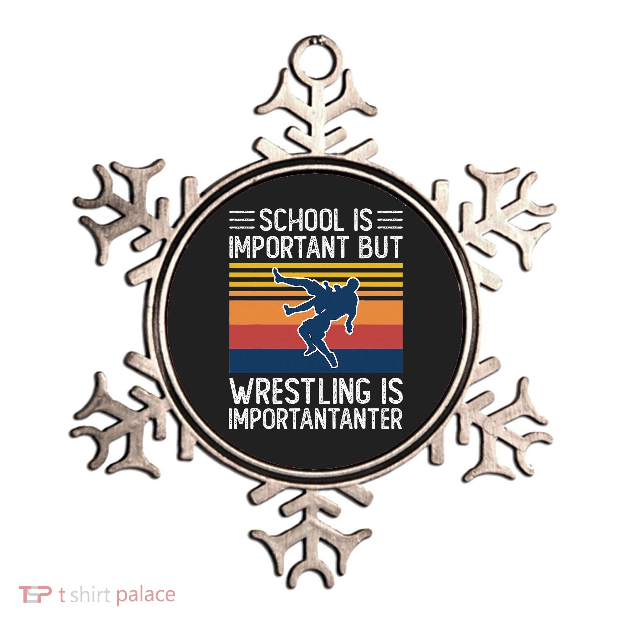 School Is Important But Wrestling Is Importanter Funny Ornament