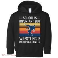 School Is Important But Wrestling Is Importanter Funny Toddler Hoodie thumb 0