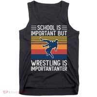 School Is Important But Wrestling Is Importanter Funny Tank Top thumb 0