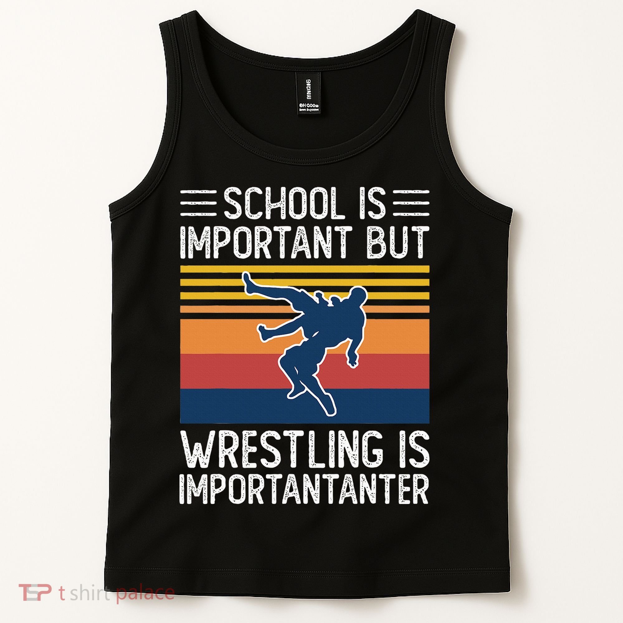 School Is Important But Wrestling Is Importanter Funny Tank Top