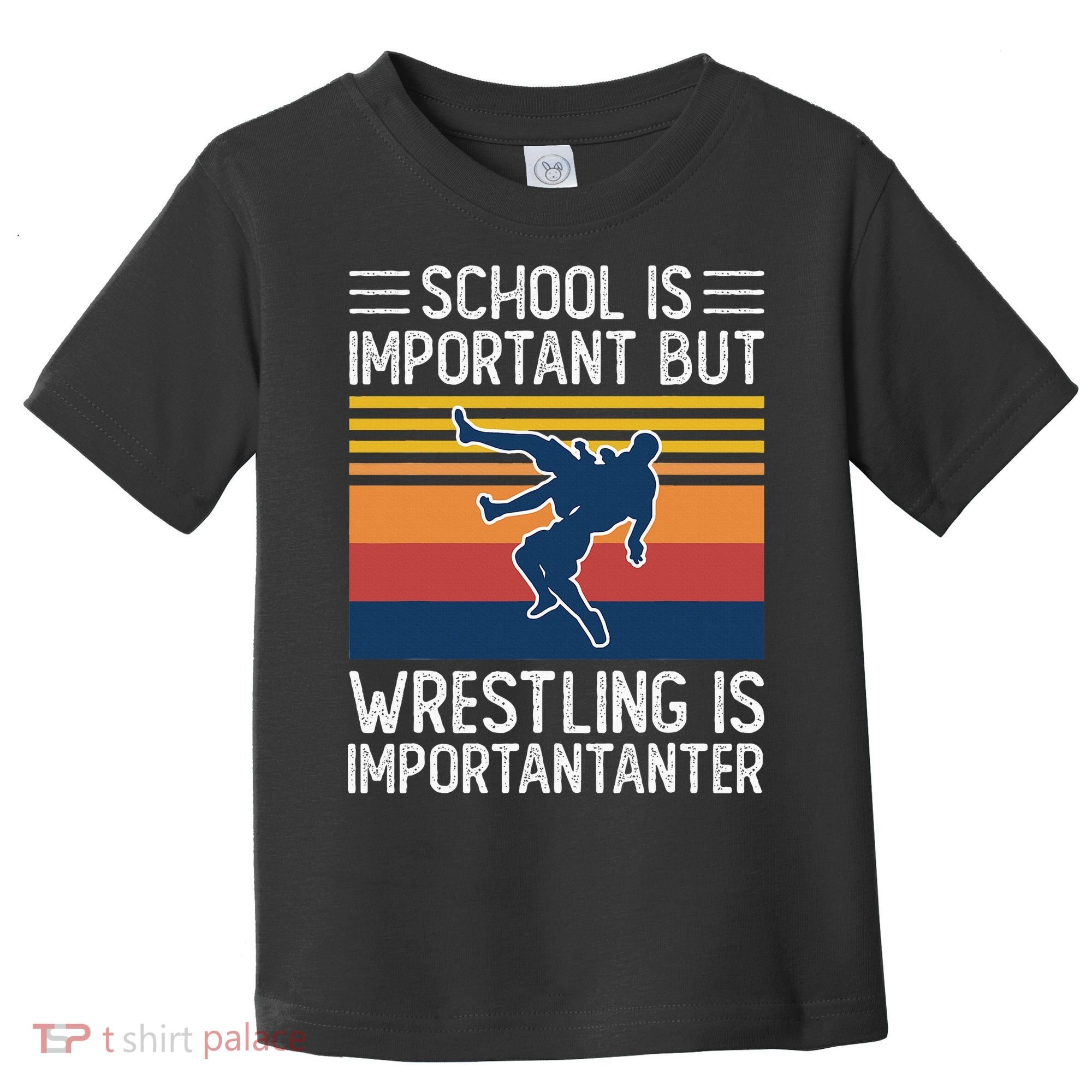 School Is Important But Wrestling Is Importanter Funny Toddler T-Shirt