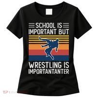 School Is Important But Wrestling Is Importanter Funny Women's T-Shirt thumb 0