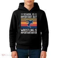 School Is Important But Wrestling Is Importanter Funny Kids Hoodie thumb 4