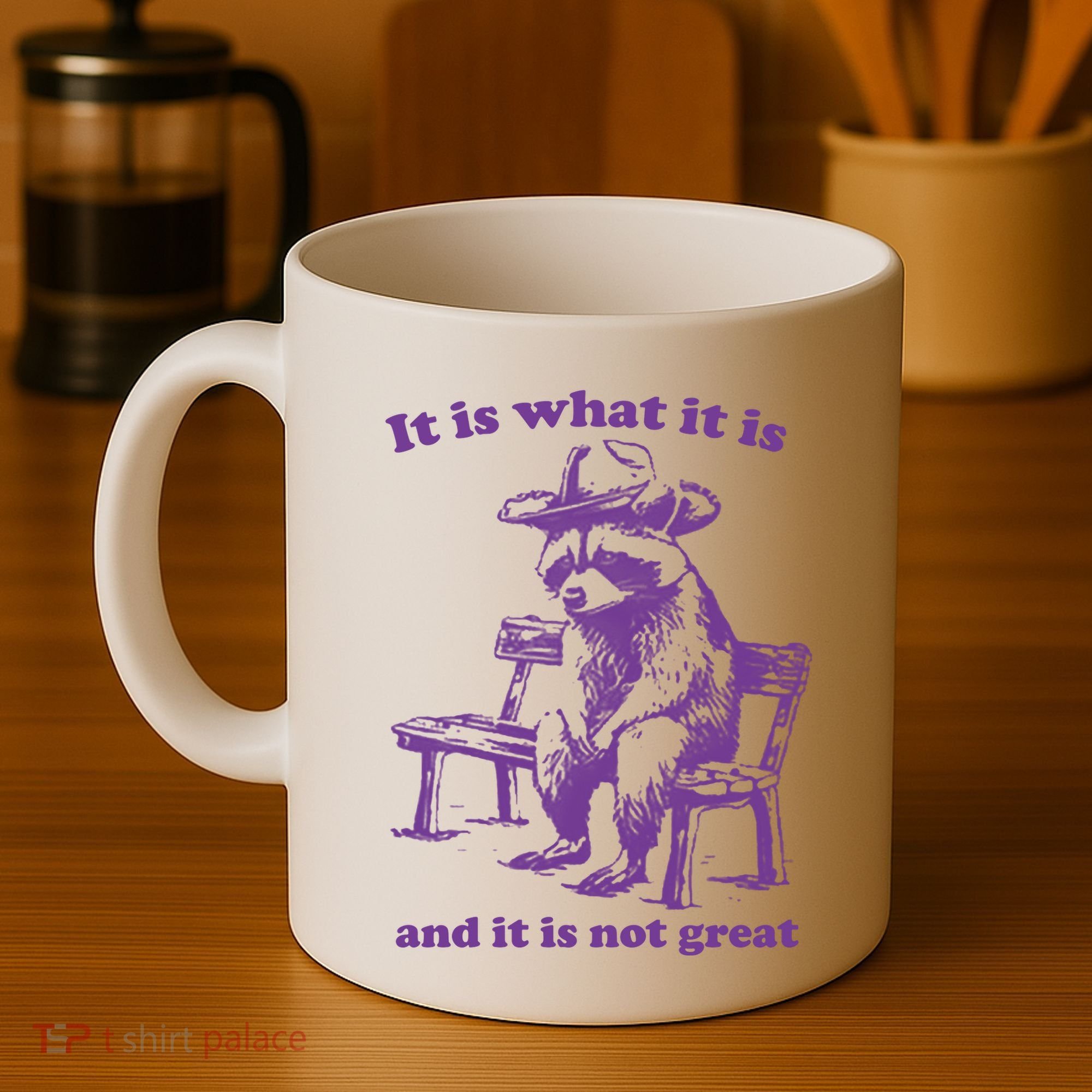 Slippywild It Is What It Is And It Is Not Great Coffee Mug