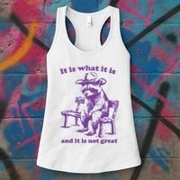 Slippywild It Is What It Is And It Is Not Great Women's Tank Top thumb 3