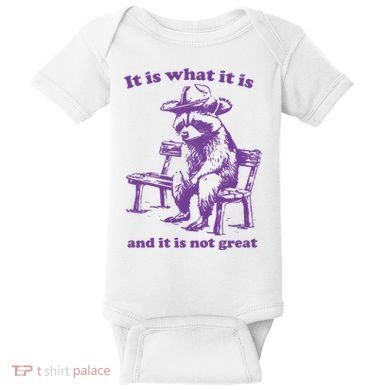 Slippywild It Is What It Is And It Is Not Great Baby Bodysuit
