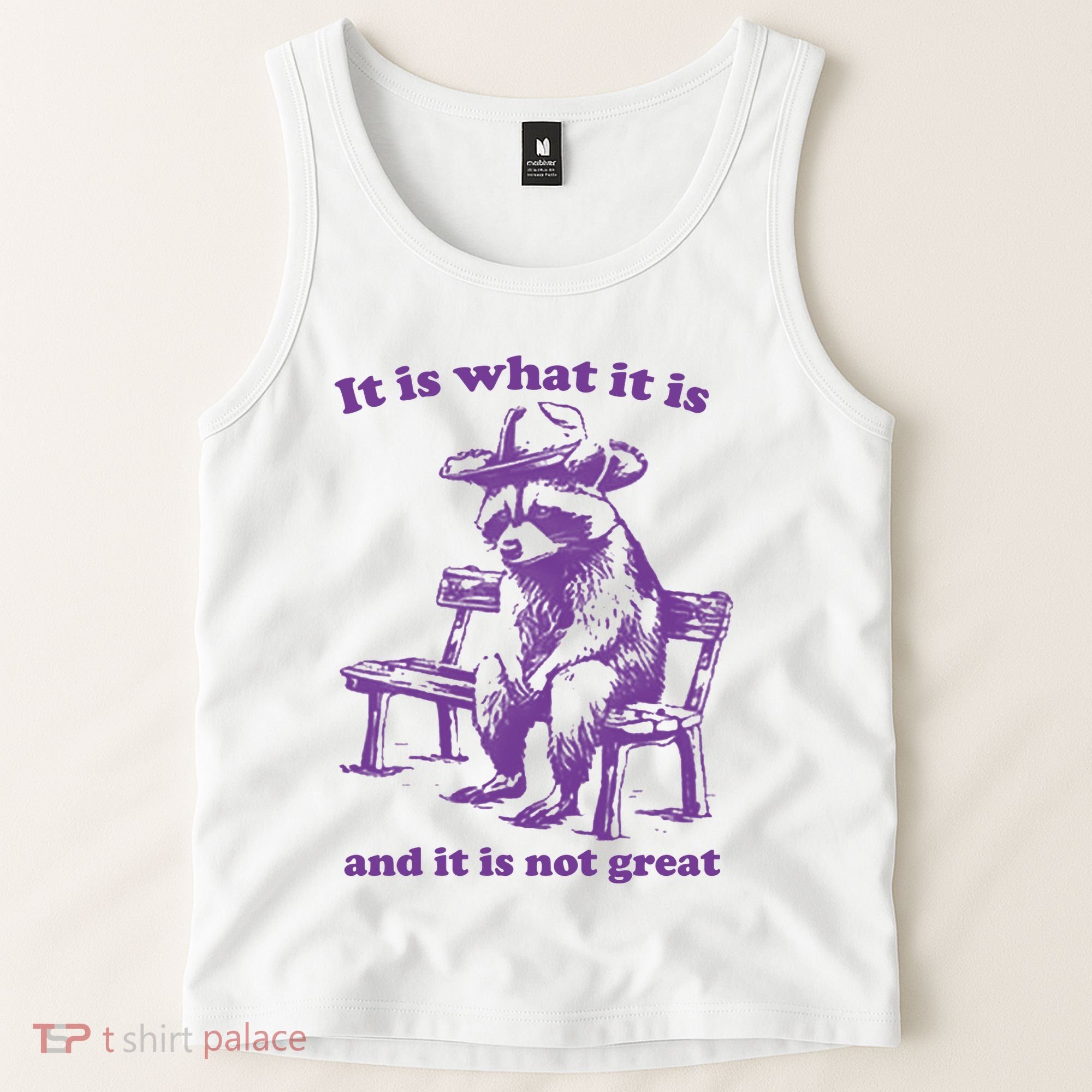 Slippywild It Is What It Is And It Is Not Great Tank Top