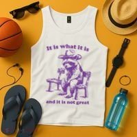Slippywild It Is What It Is And It Is Not Great Tank Top thumb 4
