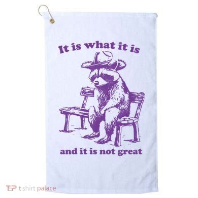 Slippywild It Is What It Is And It Is Not Great Golf Towel