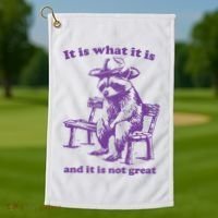 Slippywild It Is What It Is And It Is Not Great Golf Towel thumb 1