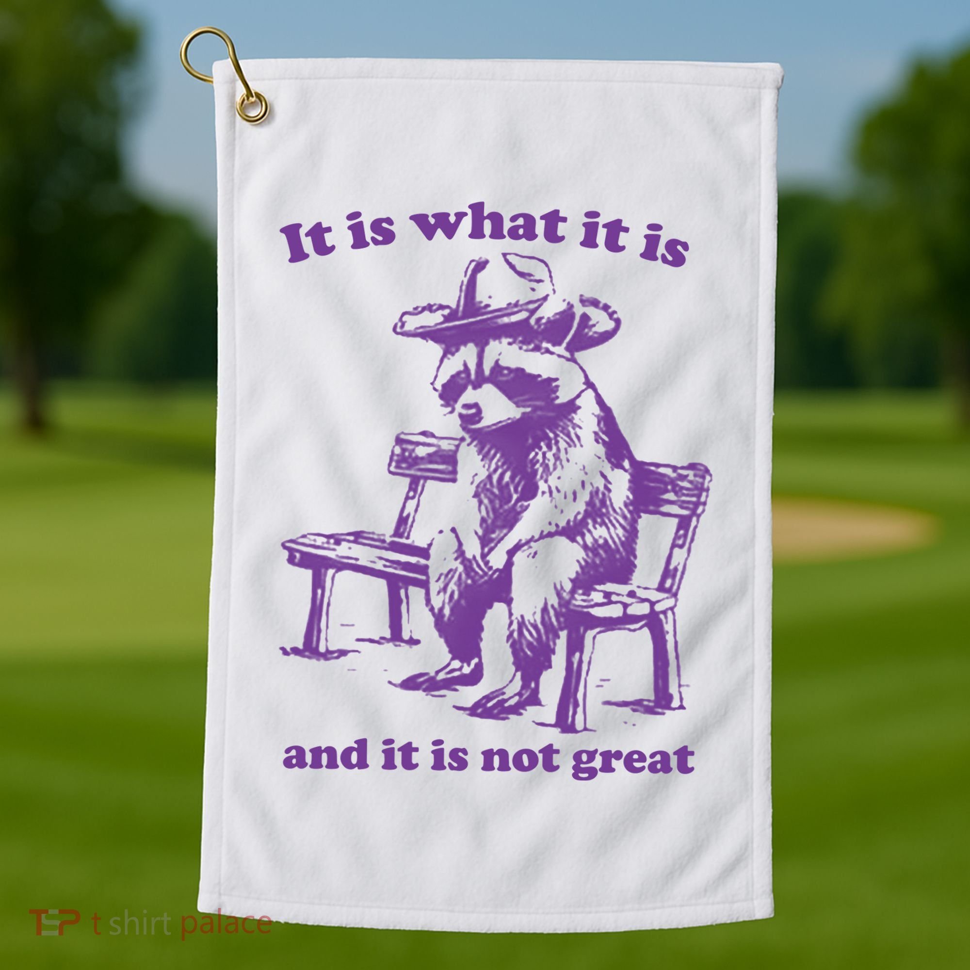 Slippywild It Is What It Is And It Is Not Great Golf Towel