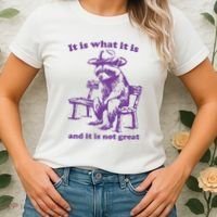 Slippywild It Is What It Is And It Is Not Great Women's T-Shirt thumb 2