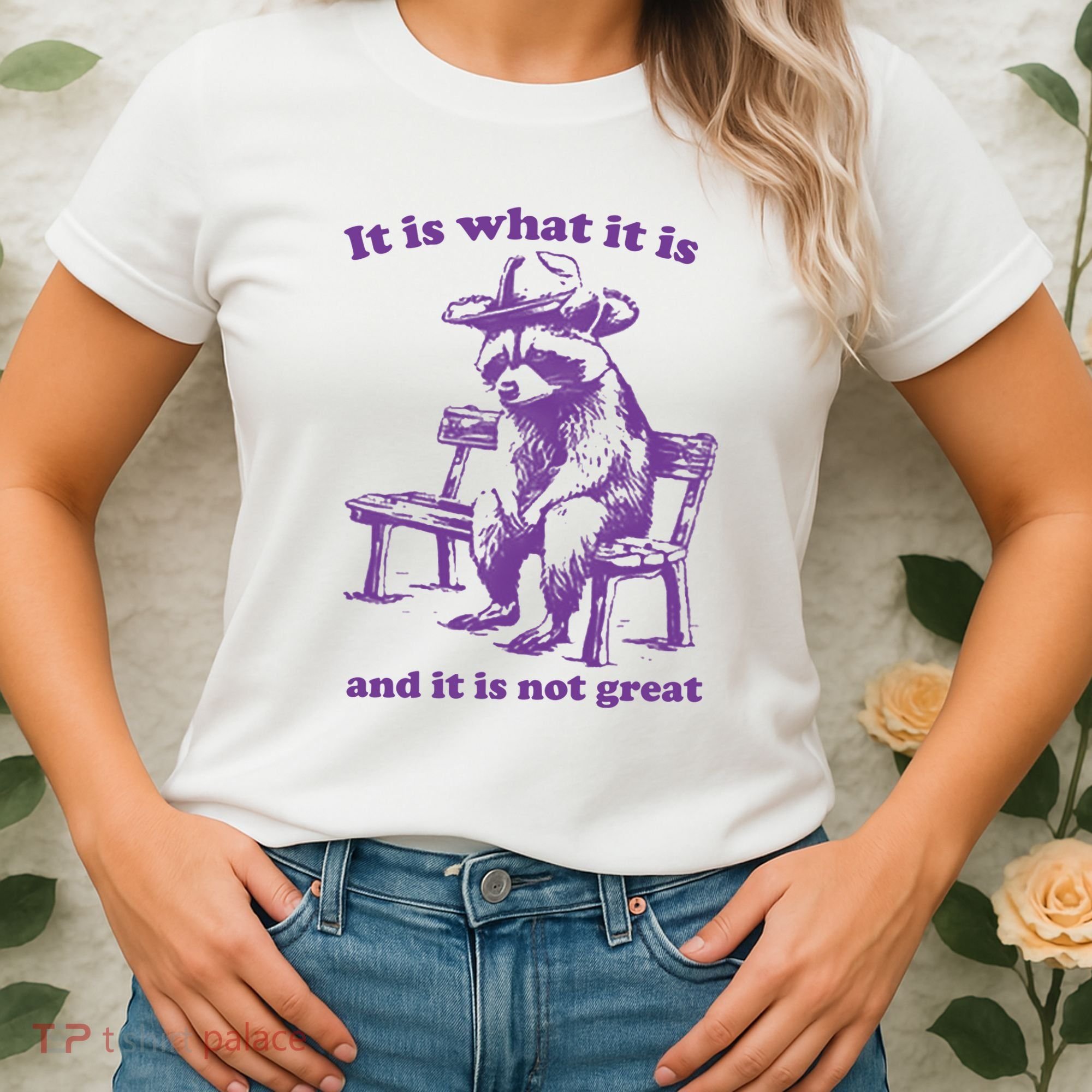 Slippywild It Is What It Is And It Is Not Great Women's T-Shirt