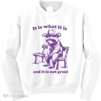 Slippywild It Is What It Is And It Is Not Great Kids Sweatshirt thumb 0