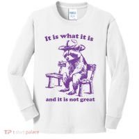 Slippywild It Is What It Is And It Is Not Great Kids Long Sleeve Shirt thumb 0