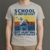 School Is Important But Hunting Is Importanter Deer Hunting T-Shirt thumb 3