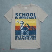 School Is Important But Hunting Is Importanter Deer Hunting T-Shirt thumb 5