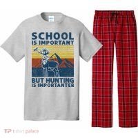 School Is Important But Hunting Is Importanter Deer Hunting Pajama Set thumb 0