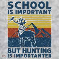 School Is Important But Hunting Is Importanter Deer Hunting Pajama Set thumb 2