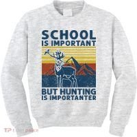 School Is Important But Hunting Is Importanter Deer Hunting Kids Sweatshirt thumb 0