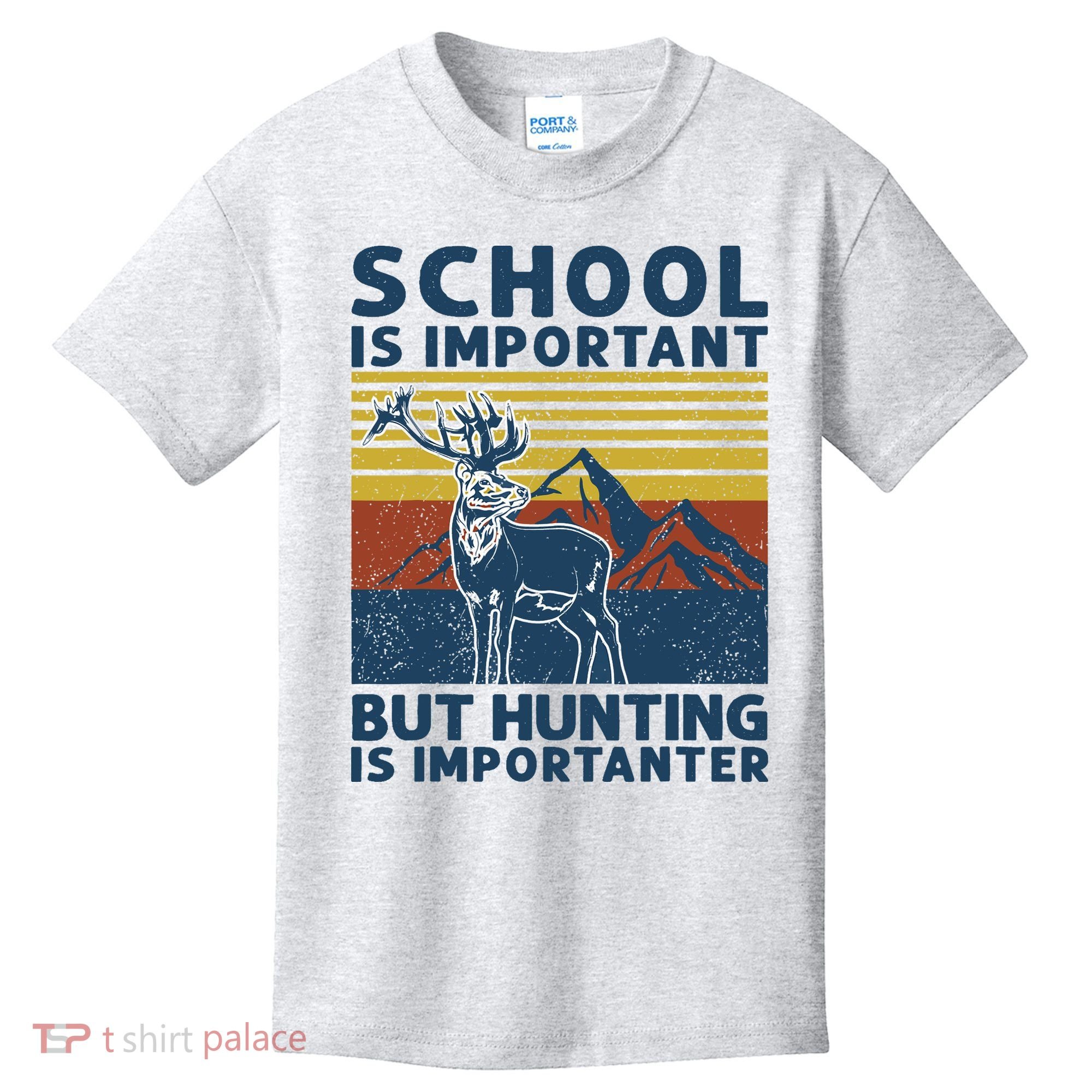 School Is Important But Hunting Is Importanter Deer Hunting Kids T-Shirt