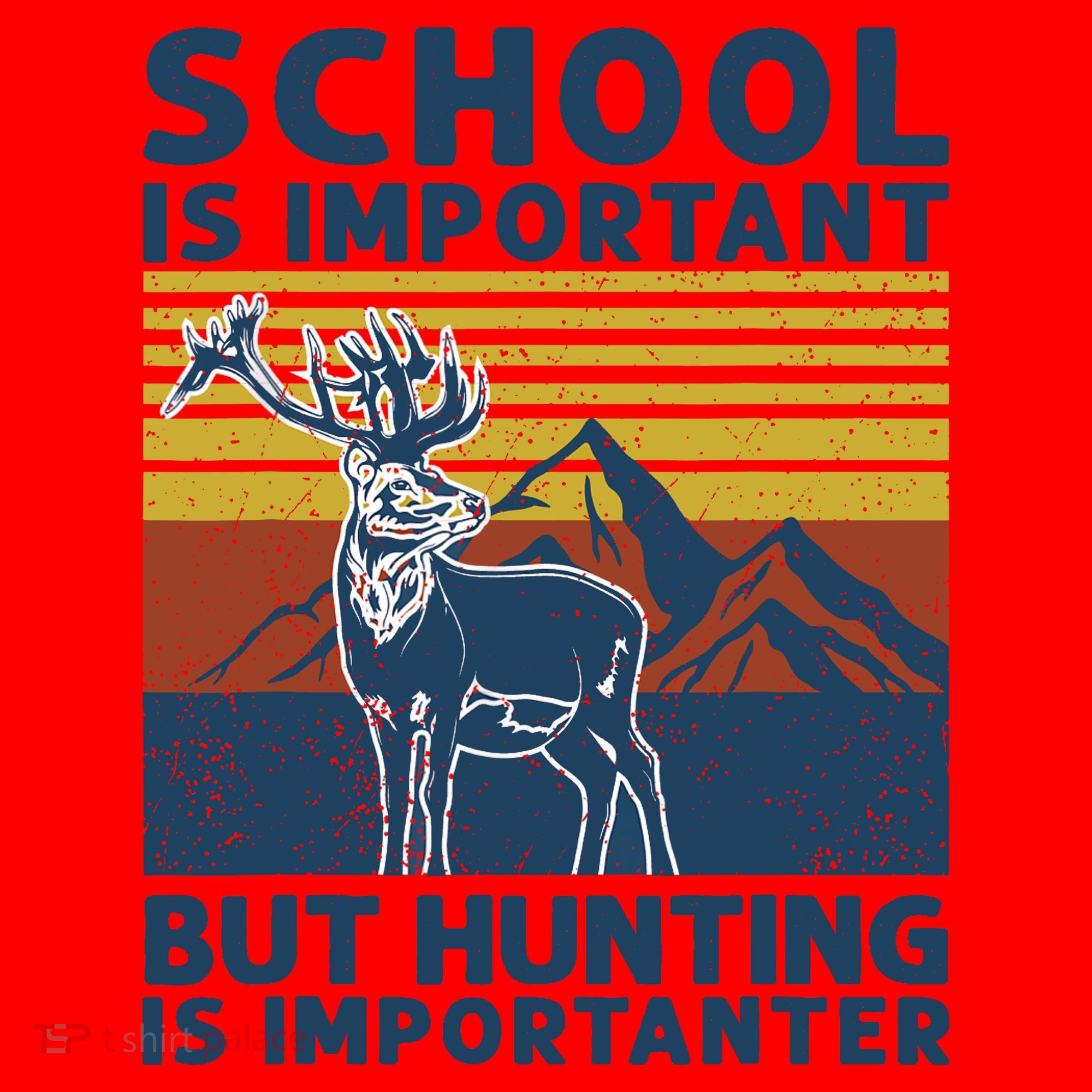 School Is Important But Hunting Is Importanter Deer Hunting Santa Hat