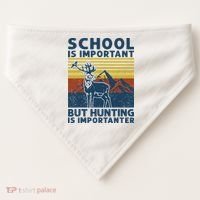 School Is Important But Hunting Is Importanter Deer Hunting USA-Made Doggie Bandana thumb 0
