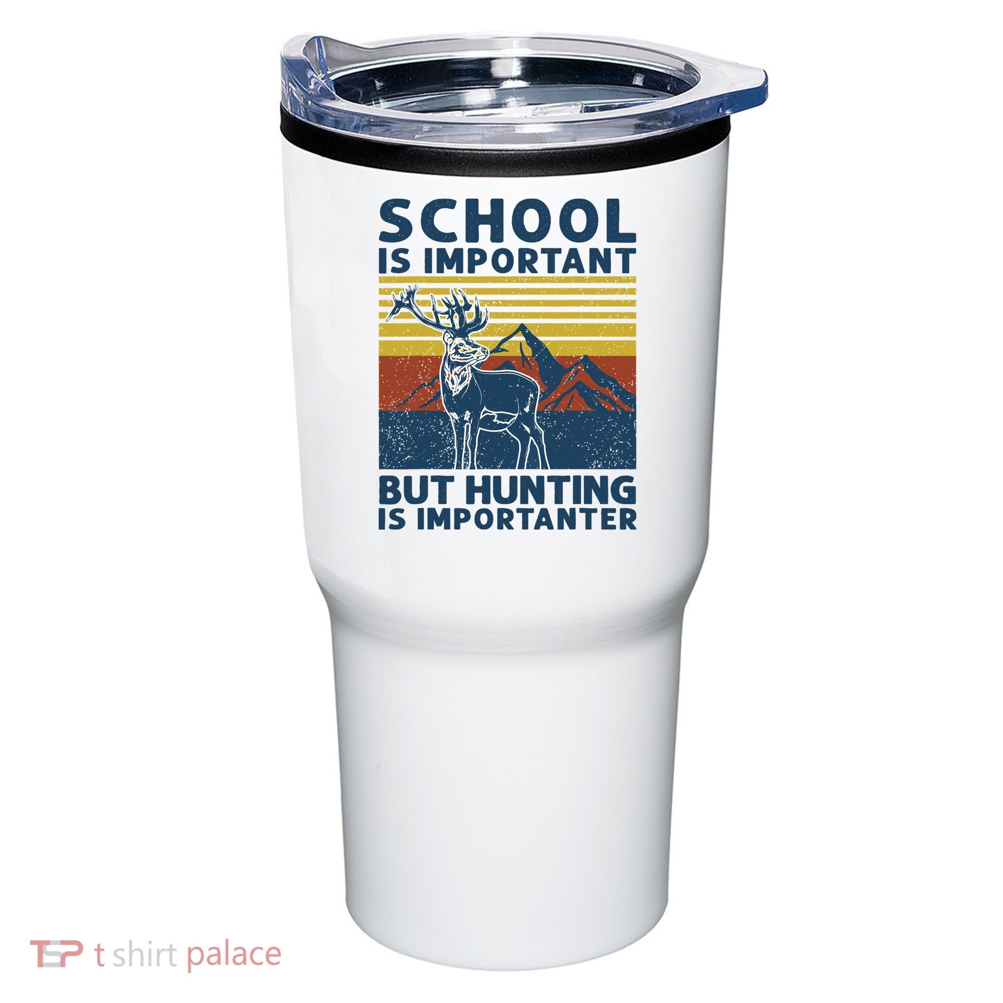 School Is Important But Hunting Is Importanter Deer Hunting Tumbler