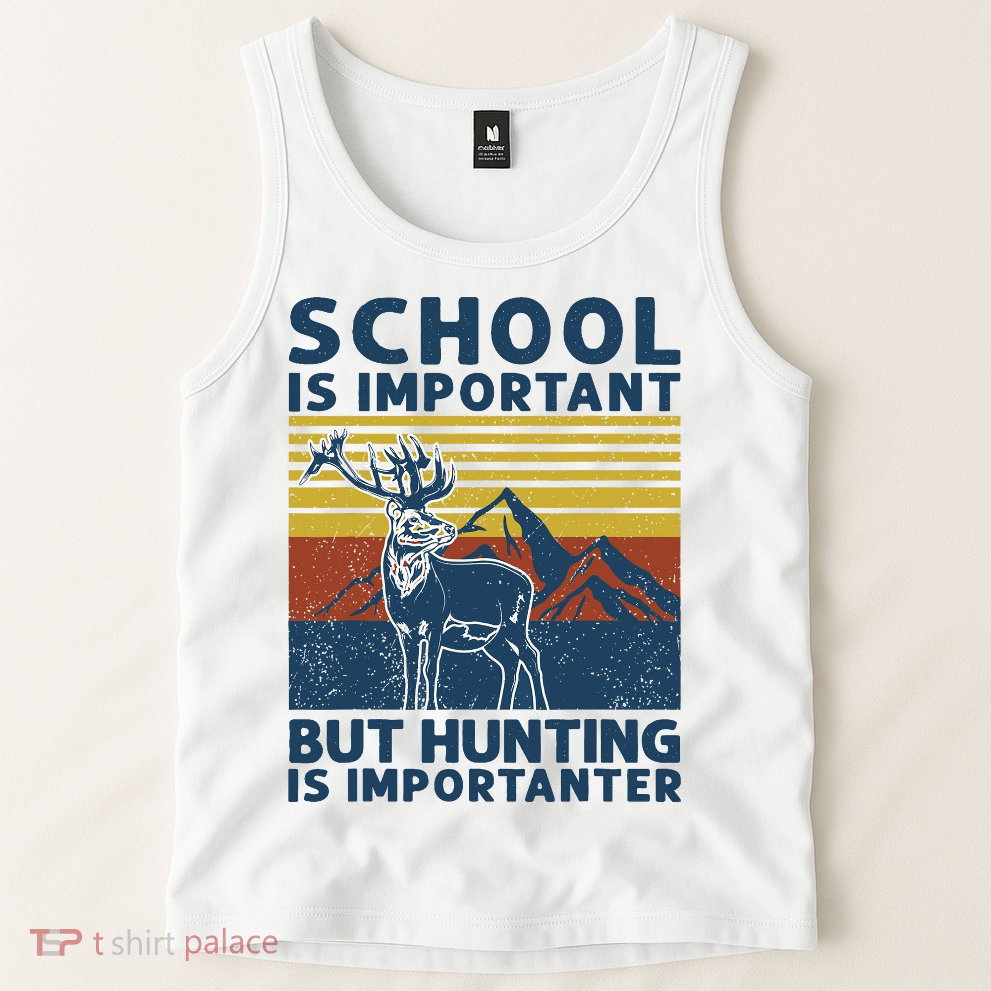 School Is Important But Hunting Is Importanter Deer Hunting Tank Top