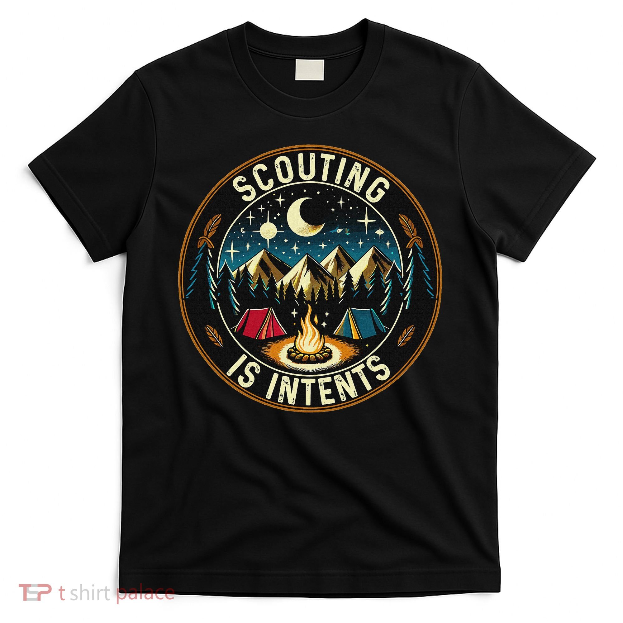 Scouting Is Intents Scout Camper Camping T-Shirt