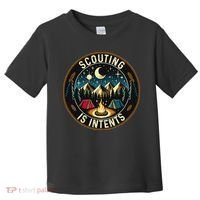 Scouting Is Intents Scout Camper Camping Toddler T-Shirt thumb 0