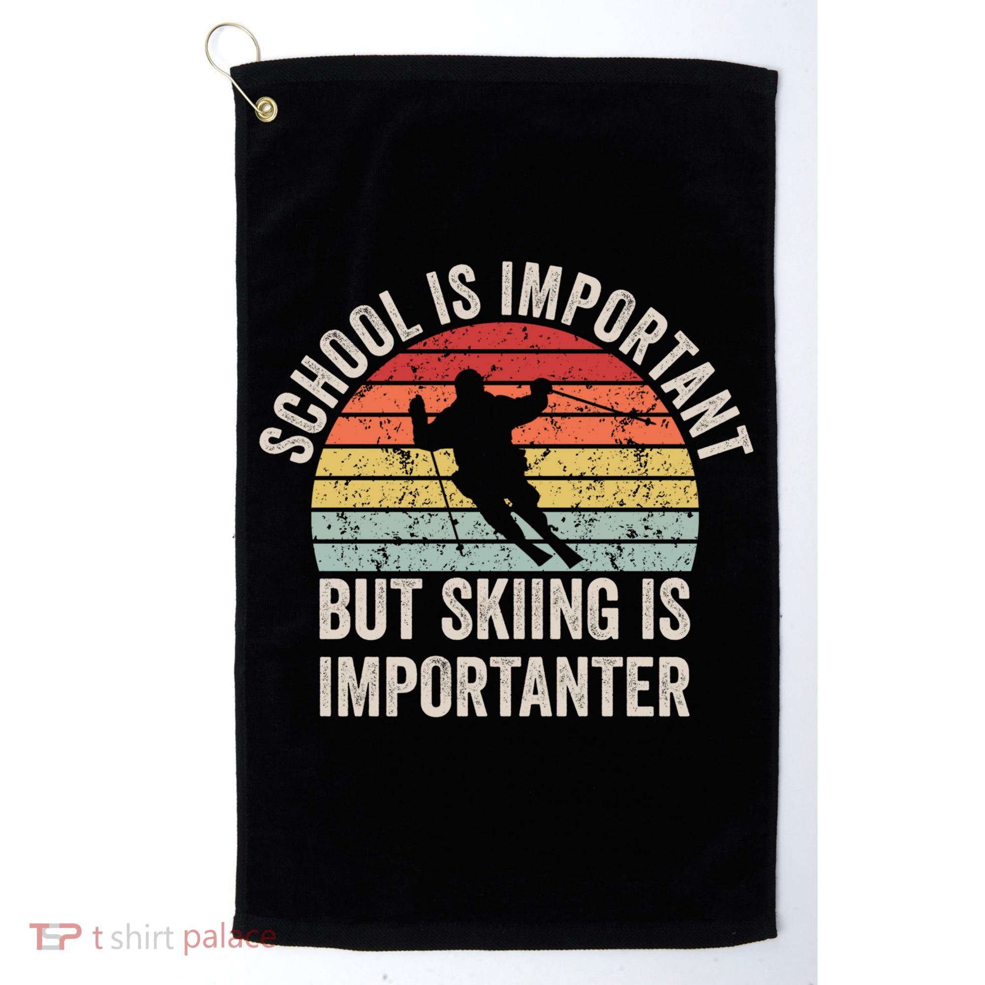 School Is Important But Skiing Is Importanter Funny Skiing Cute Gift Golf Towel