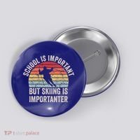 School Is Important But Skiing Is Importanter Funny Skiing Cute Gift Button thumb 0