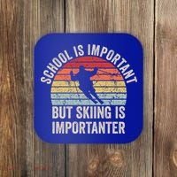School Is Important But Skiing Is Importanter Funny Skiing Cute Gift Coaster thumb 0