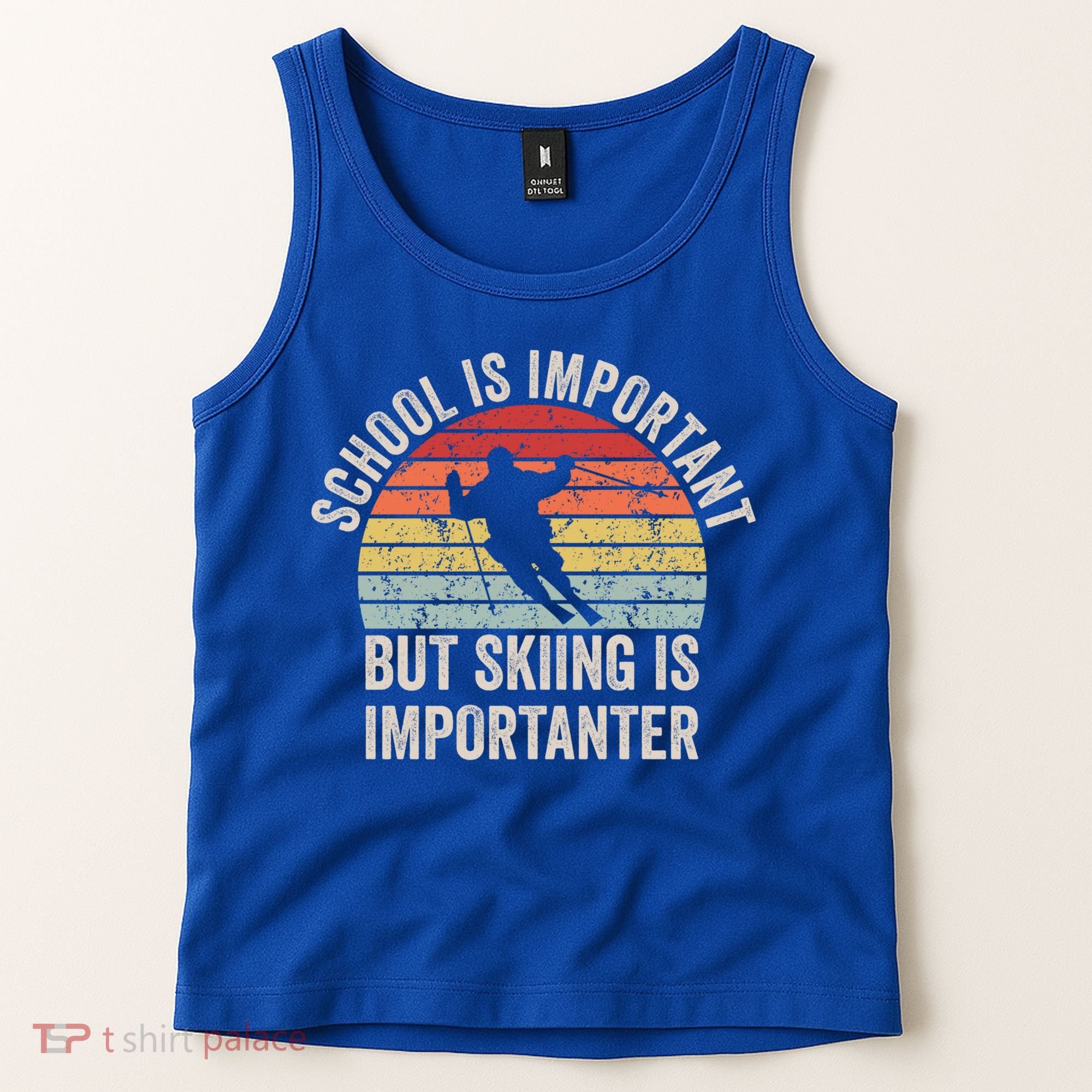 School Is Important But Skiing Is Importanter Funny Skiing Cute Gift Tank Top