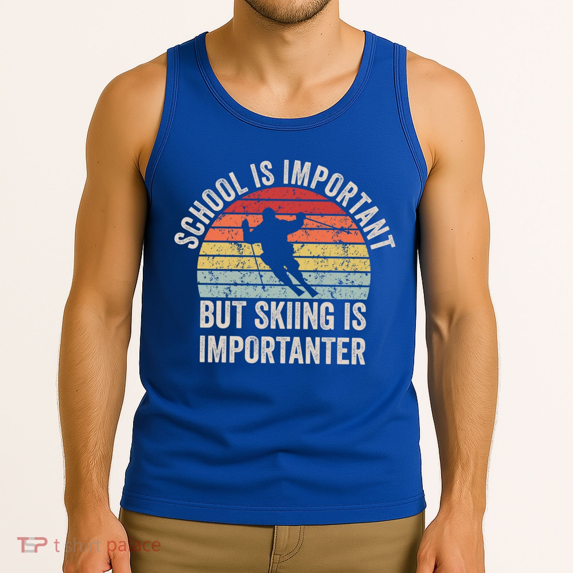 School Is Important But Skiing Is Importanter Funny Skiing Cute Gift Tank Top