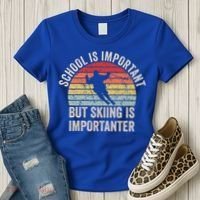 School Is Important But Skiing Is Importanter Funny Skiing Cute Gift Women's T-Shirt thumb 3