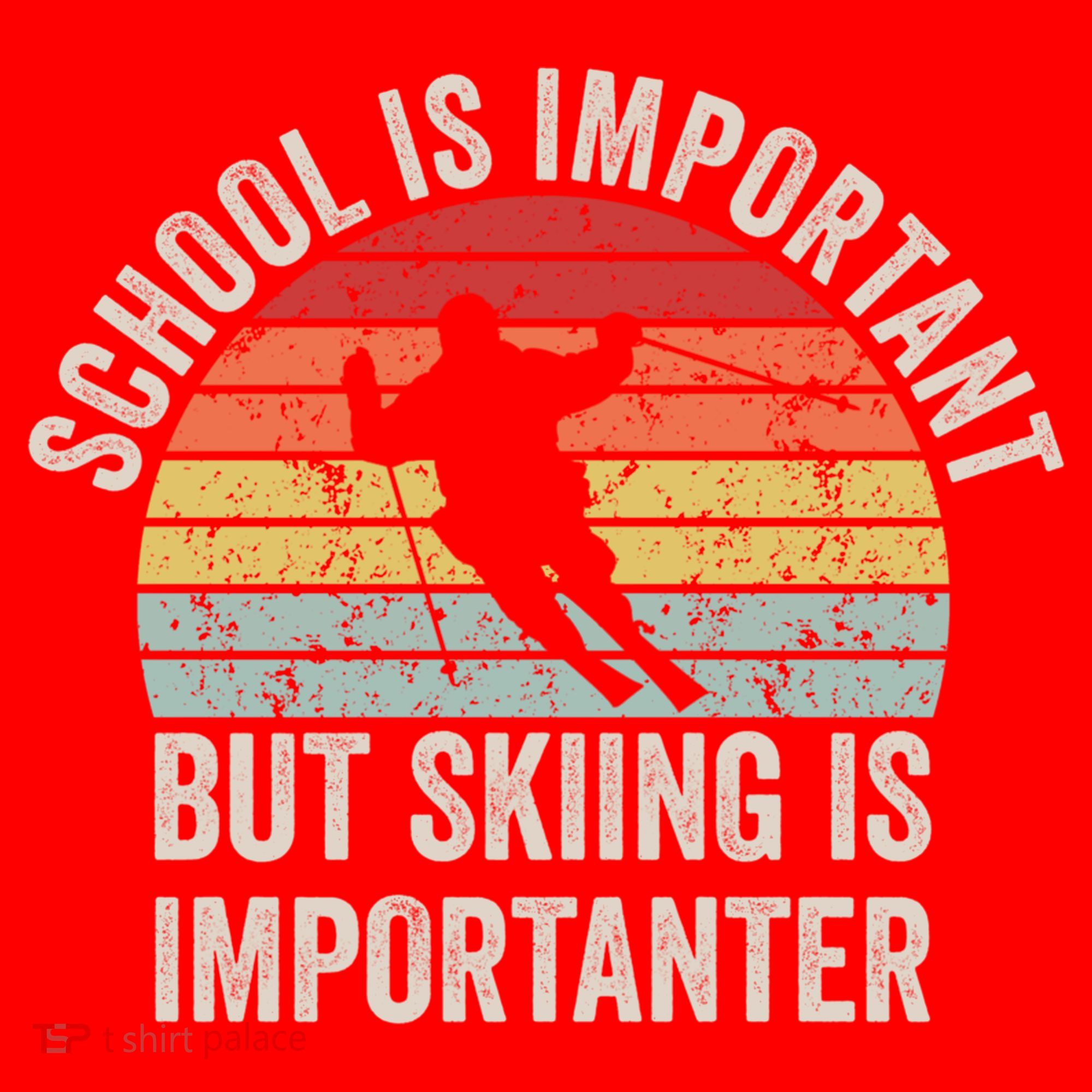 School Is Important But Skiing Is Importanter Funny Skiing Cute Gift Santa Hat
