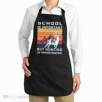 School Is Important But Hunting Is Importanter Apron thumb 2