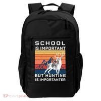 School Is Important But Hunting Is Importanter Backpack thumb 0