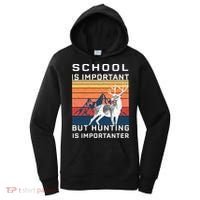 School Is Important But Hunting Is Importanter Women's Hoodie thumb 0