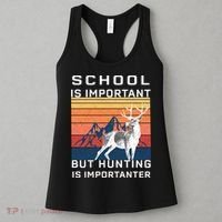 School Is Important But Hunting Is Importanter Women's Tank Top thumb 3