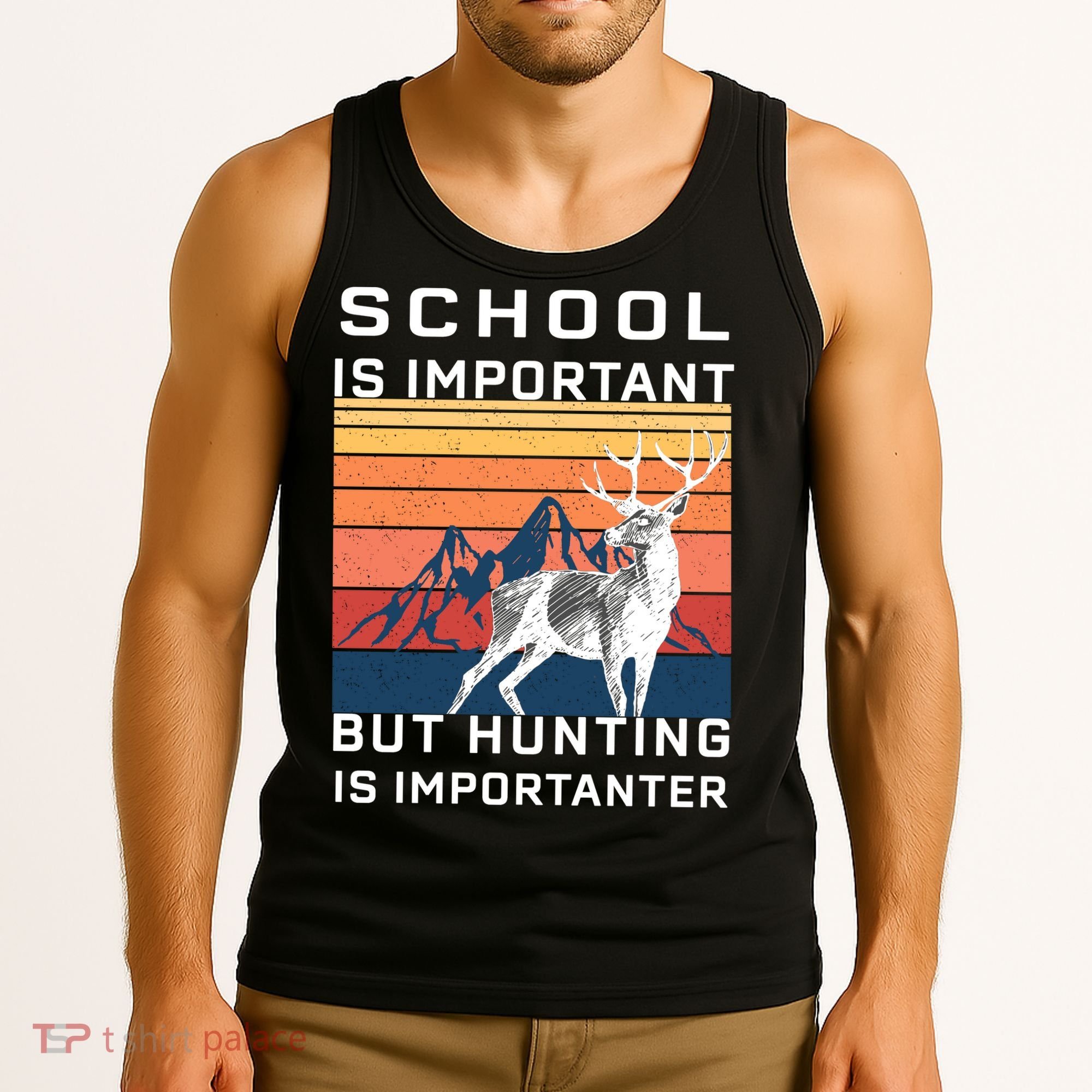 School Is Important But Hunting Is Importanter Tank Top