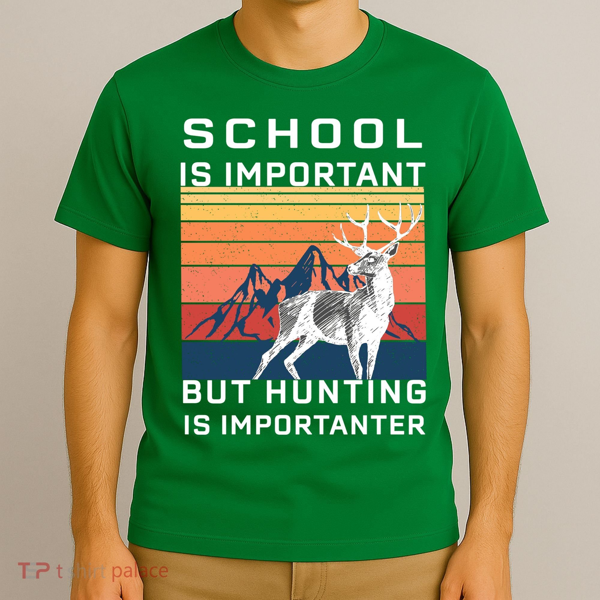 School Is Important But Hunting Is Importanter T-Shirt