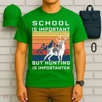 School Is Important But Hunting Is Importanter T-Shirt thumb 6