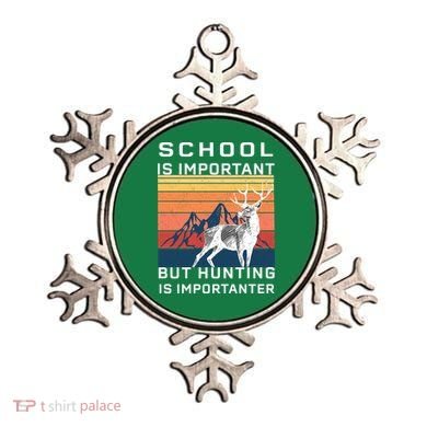 School Is Important But Hunting Is Importanter Ornament