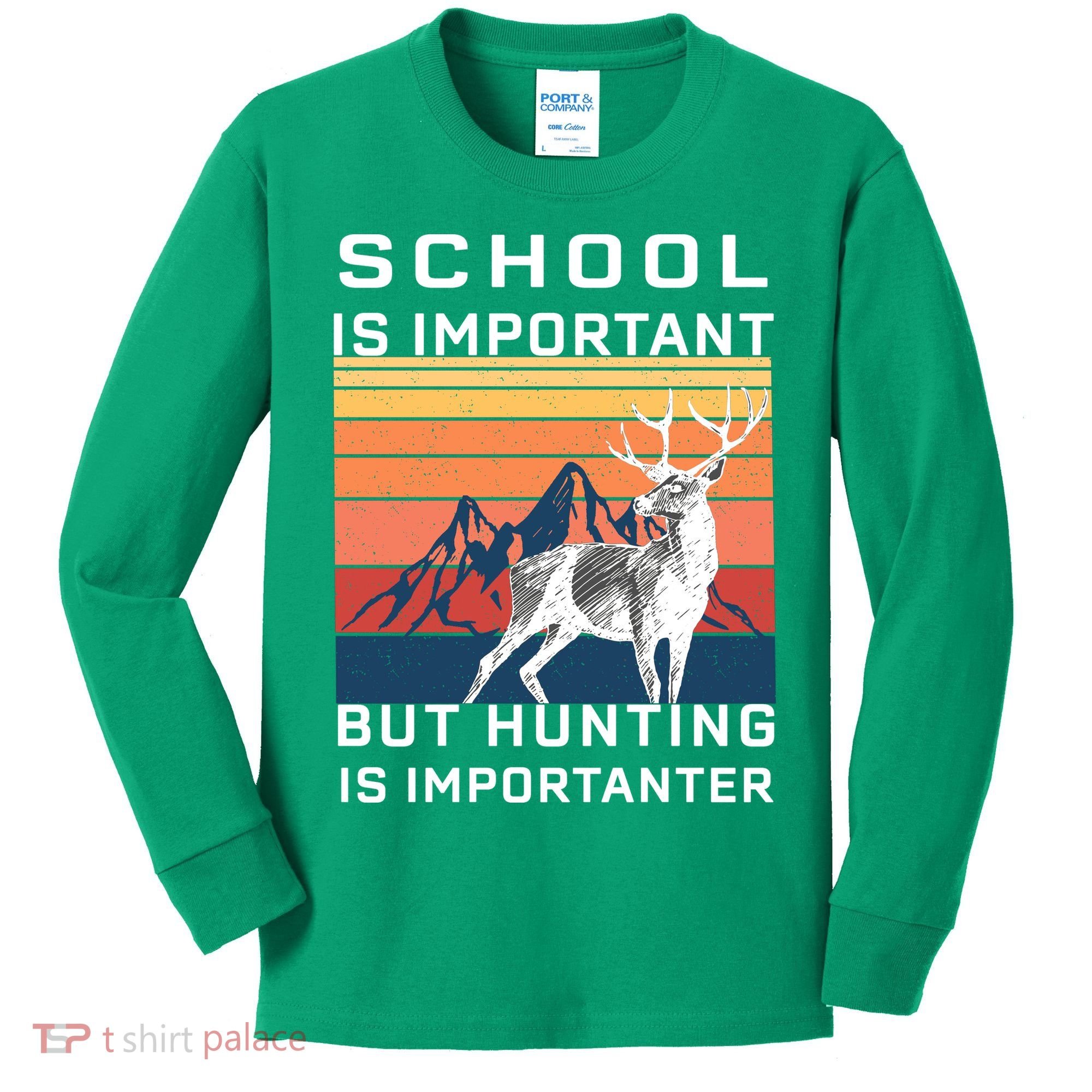 School Is Important But Hunting Is Importanter Kids Long Sleeve Shirt