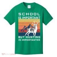 School Is Important But Hunting Is Importanter Kids T-Shirt thumb 0