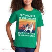 School Is Important But Hunting Is Importanter Kids T-Shirt thumb 2